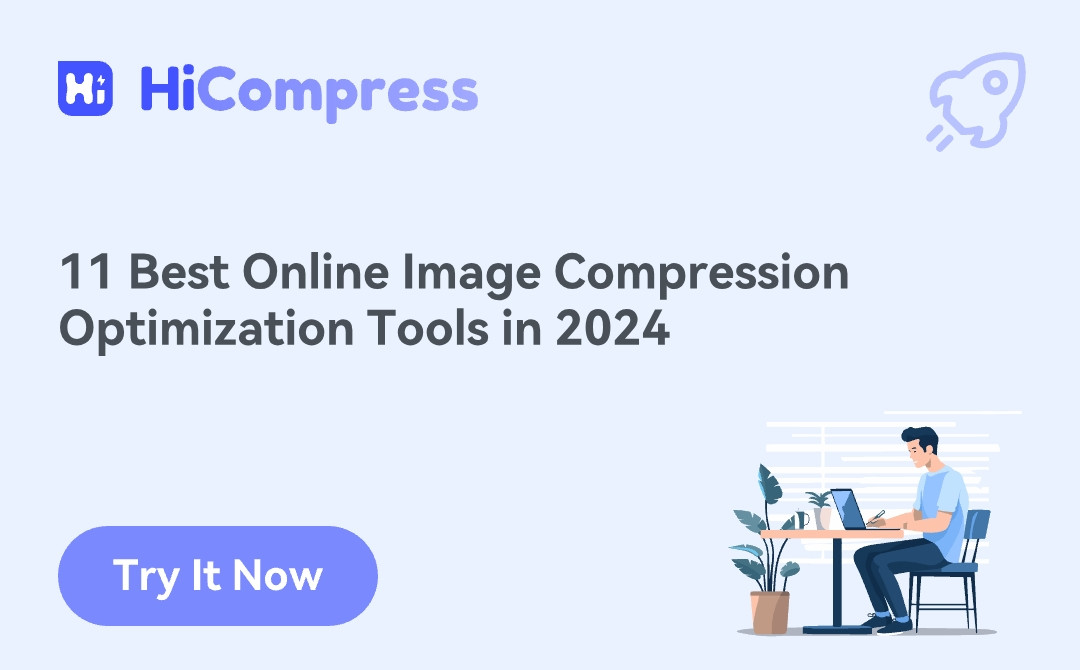 11 Best Online Image Compression Optimization Tools (June 2024）